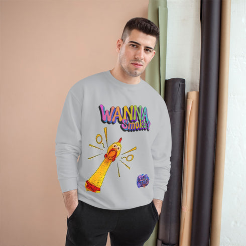 WANNA Smoke? | Champion Sweatshirt