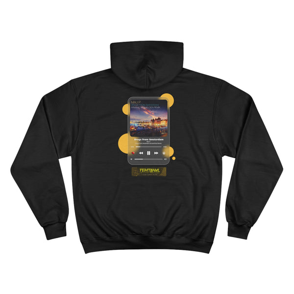 Drugs From Amsterdam Mau P Drugs From Amsterdam (Armand Van Remix) | FEM TECH RADIO X Champion Hoodie