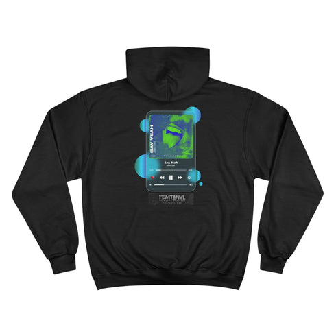 Say Yeah James Hype | FEM TECH RADIO X Champion Hoodie