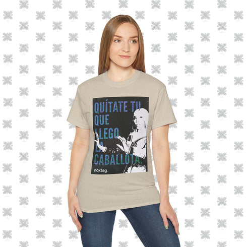 Quítate tú que llegó la Caballota | LA DIVA IVY | QUEEN | T-Shirt Ultra Cotton